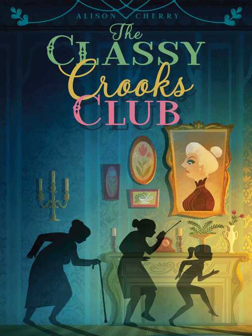 Title details for The Classy Crooks Club by Alison Cherry - Wait list